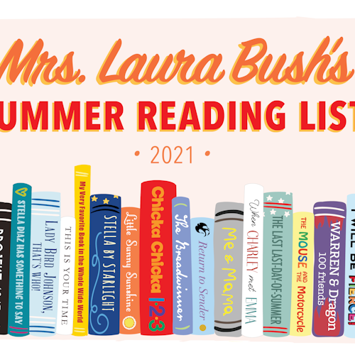 Mrs. Laura Bush's 2021 Summer Reading List for Kids